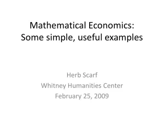 Mathematical Economics: Some simple, useful examples