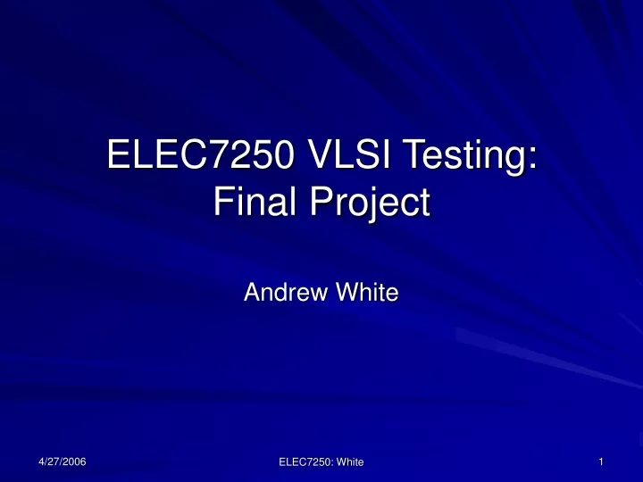 elec7250 vlsi testing final project