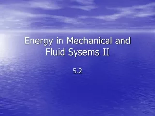 Energy in Mechanical and Fluid Sysems II