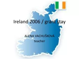 Ireland 2006 / grant stay
