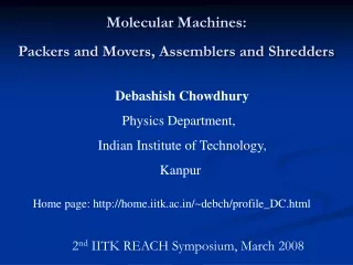 Molecular Machines:  Packers and Movers, Assemblers and Shredders