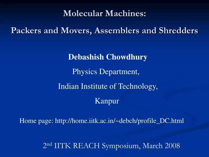 molecular machines packers and movers assemblers and shredders