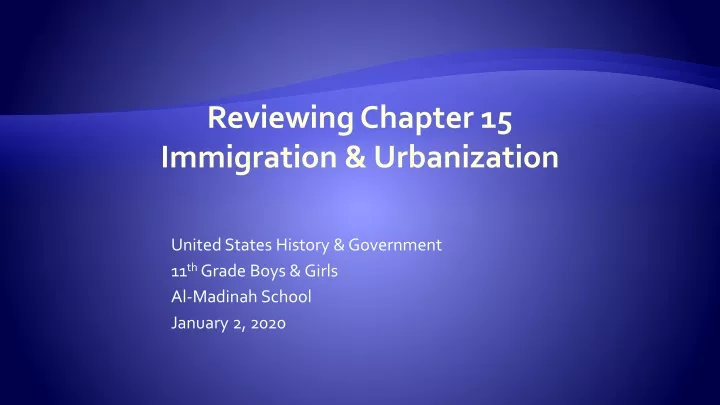 reviewing chapter 15 immigration urbanization