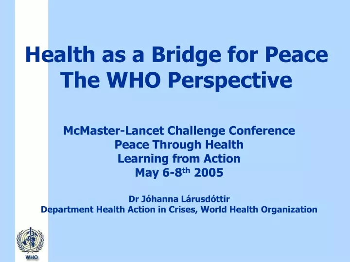 health as a bridge for peace the who perspective