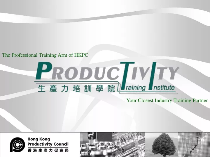 the professional training arm of hkpc