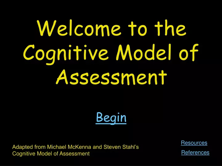 welcome to the cognitive model of assessment