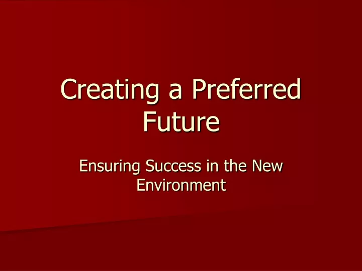 creating a preferred future
