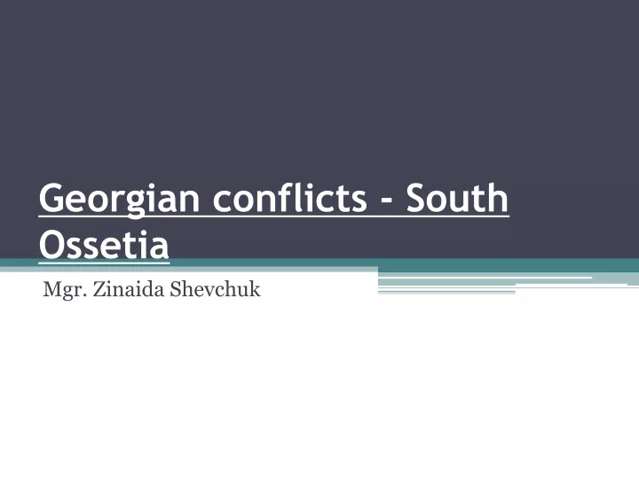georgian conflicts south ossetia