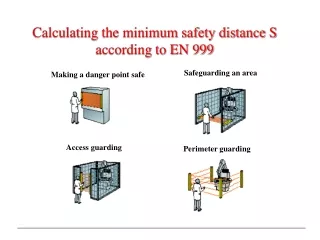 Calculating the minimum safety distance S according to EN 999