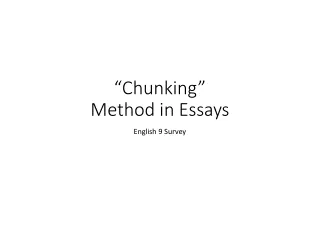 “Chunking”  Method in Essays