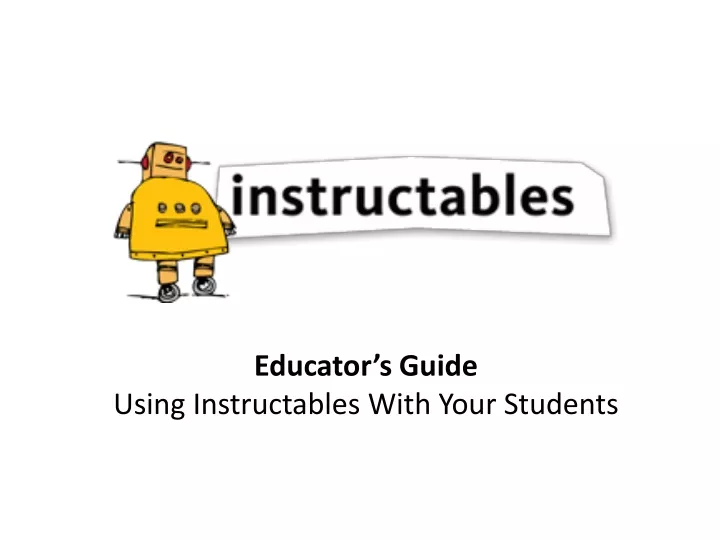 educator s guide using instructables with your