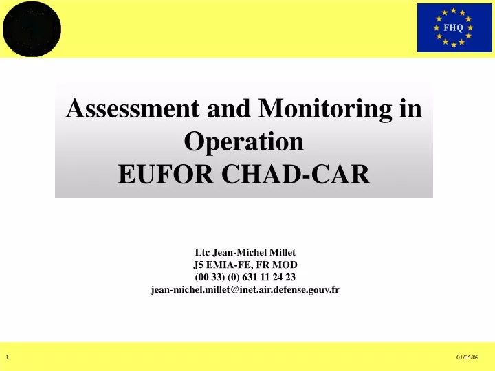 assessment and monitoring in operation eufor chad