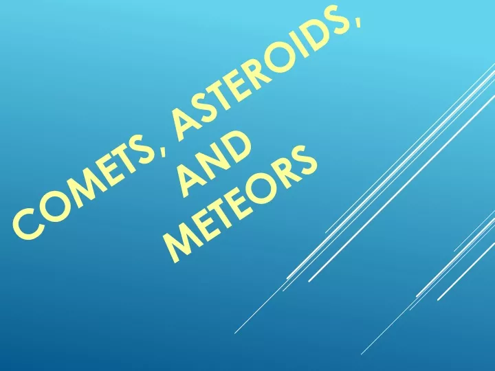comets asteroids and meteors