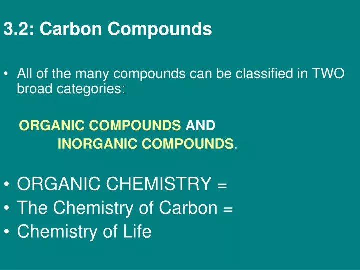 3 2 carbon compounds all of the many compounds