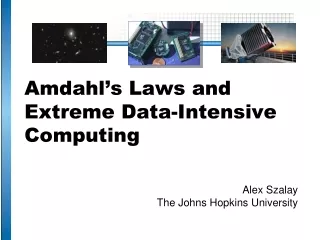 Amdahl’s Laws and Extreme Data-Intensive Computing