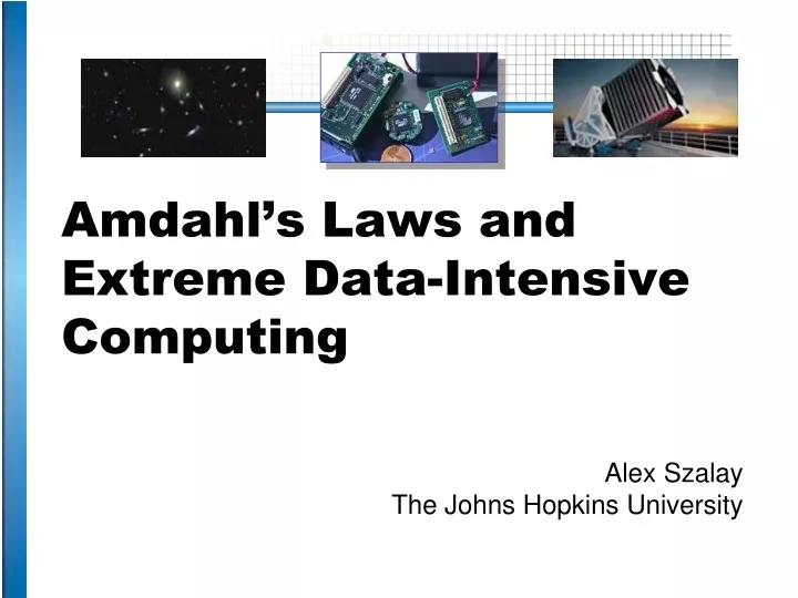 amdahl s laws and extreme data intensive computing