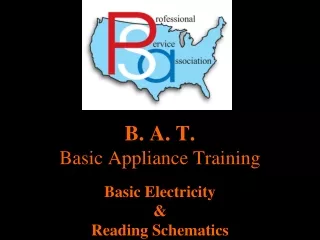 B. A. T. Basic Appliance Training Basic Electricity &amp; Reading Schematics