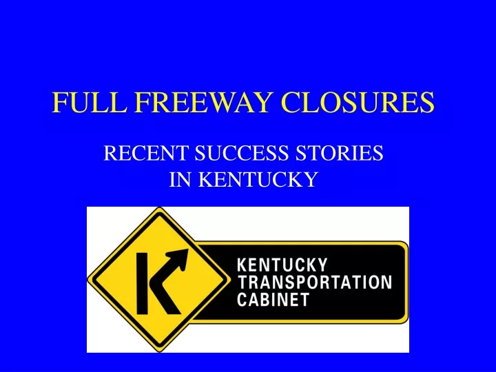 full freeway closures