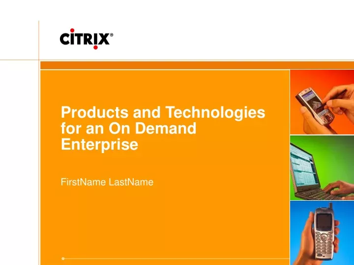 products and technologies for an on demand enterprise