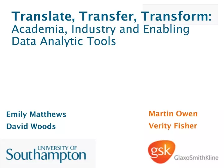 translate transfer transform academia industry and enabling data analytic tools