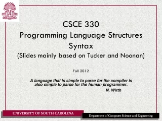 CSCE 330 Programming Language Structures Syntax (Slides mainly based on Tucker and Noonan)