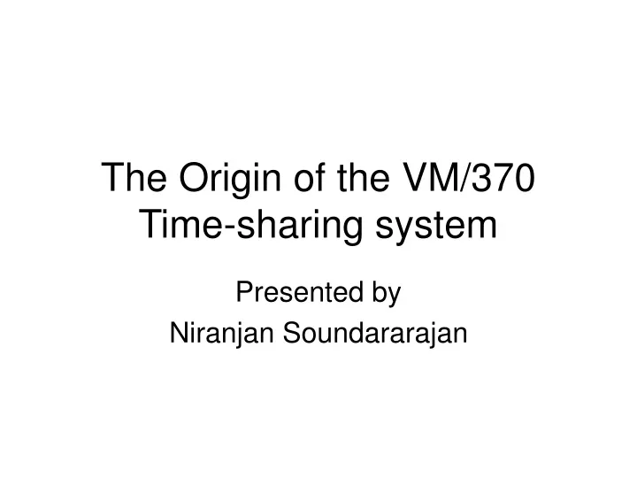 the origin of the vm 370 time sharing system
