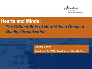 Hearts and Minds: The Critical Role of How Values Create a 	Quality Organization