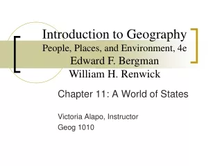 Chapter 11: A World of States Victoria Alapo, Instructor Geog 1010