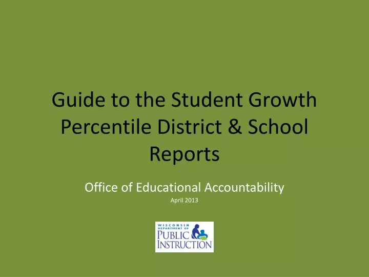 guide to the student growth percentile district school reports