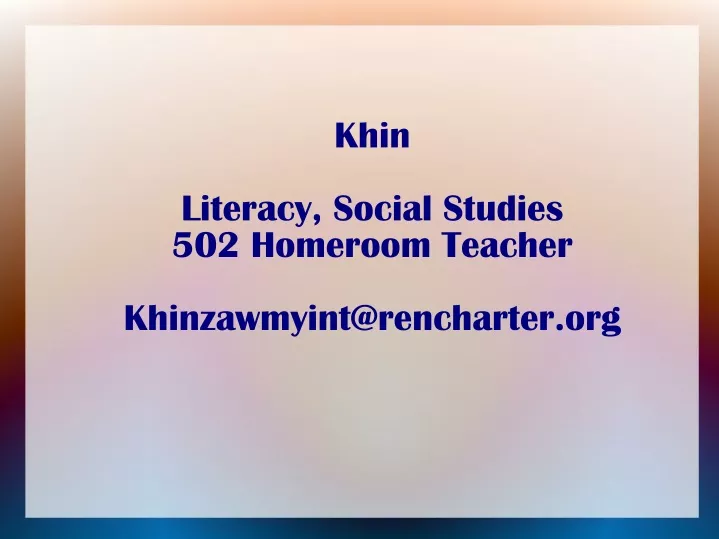 khin literacy social studies 502 homeroom teacher