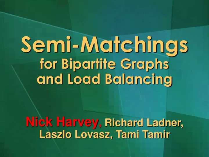 semi matchings for bipartite graphs and load balancing