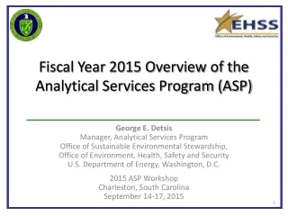 Fiscal Year 2015 Overview of the   Analytical Services Program (ASP)