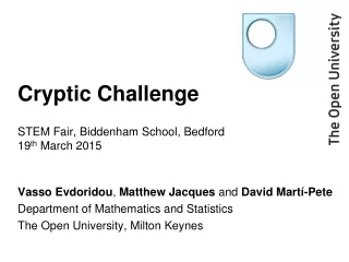 Cryptic Challenge STEM Fair, Biddenham School, Bedford 19 th  March 2015