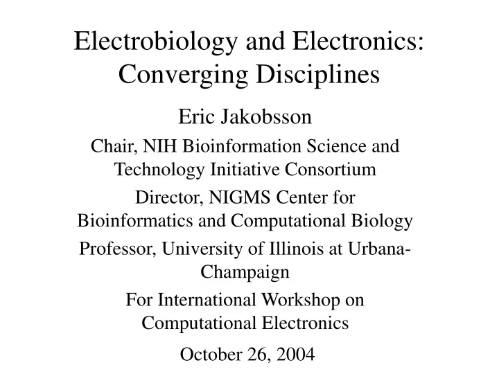 electrobiology and electronics converging disciplines