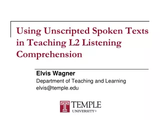 Using Unscripted Spoken Texts in  Teaching L2  Listening Comprehension