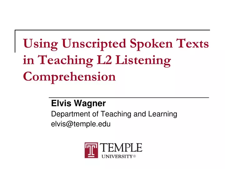 using unscripted spoken texts in teaching l2 listening comprehension