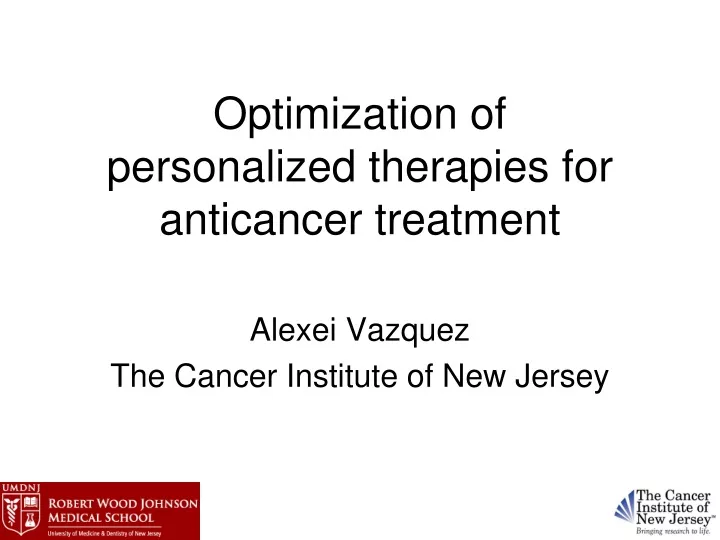 optimization of personalized therapies for anticancer treatment