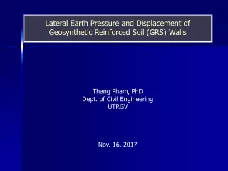Lateral Earth Pressure and Displacement of  Geosynthetic Reinforced Soil  (GRS)  Walls