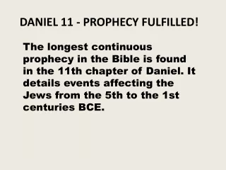 DANIEL 11 - PROPHECY FULFILLED!
