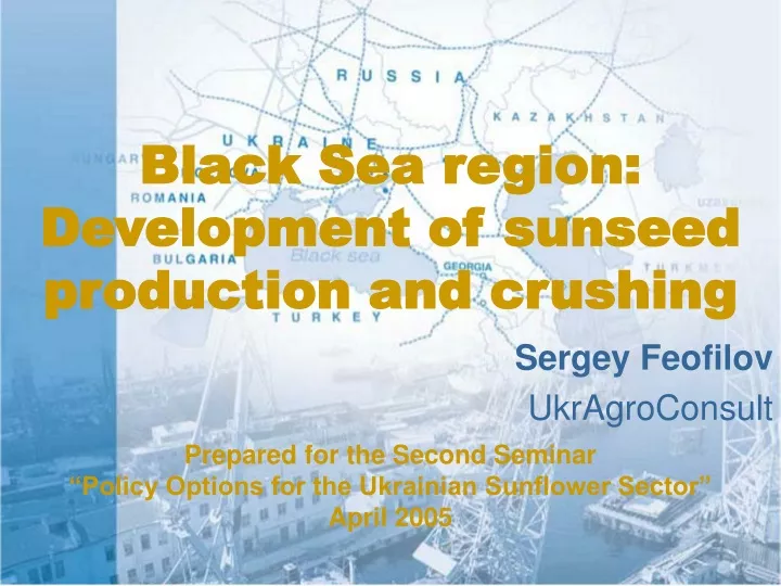 black sea region development of sunseed production and crushing