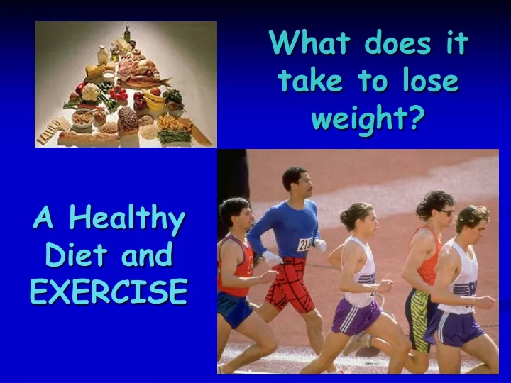 what does it take to lose weight