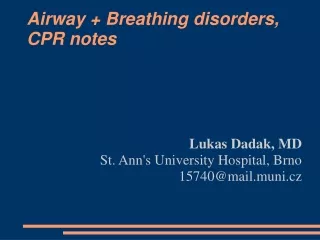 Airway + Breathing disorders, CPR notes