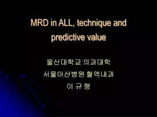 MRD in ALL, technique and predictive value