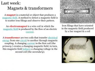 Last week:  Magnets &amp; transformers