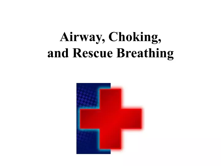 airway choking and rescue breathing