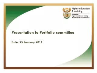 Presentation to Portfolio committee Date: 25 January 2011