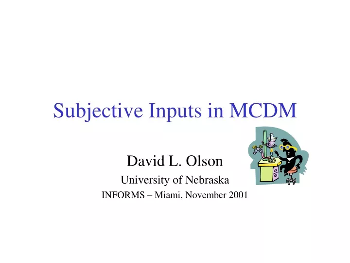 subjective inputs in mcdm