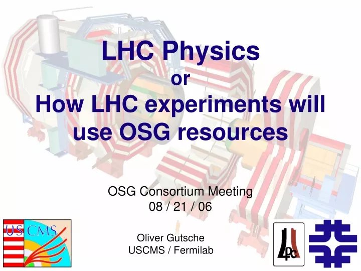lhc physics or how lhc experiments will use osg resources