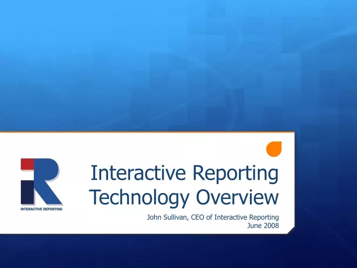 interactive reporting technology overview
