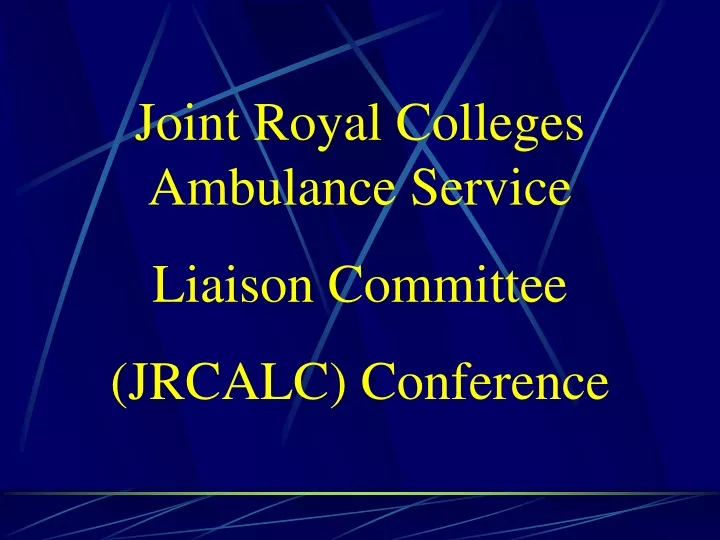 joint royal colleges ambulance service liaison